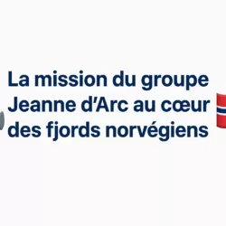 La mission du groupe Jeanne d’Arc au cœur des fjords norvégiens