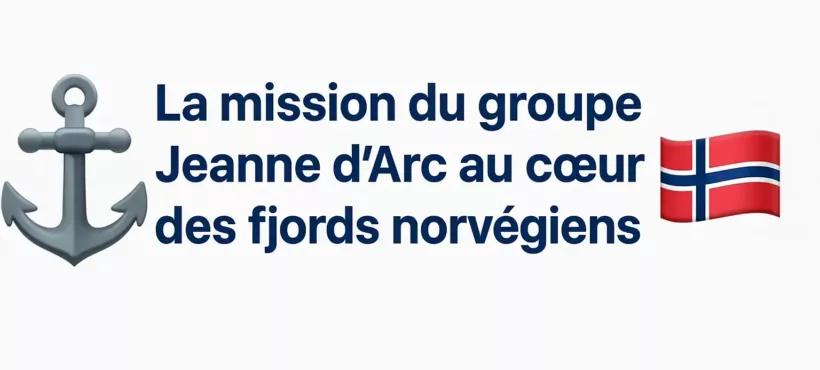 La mission du groupe Jeanne d’Arc au cœur des fjords norvégiens