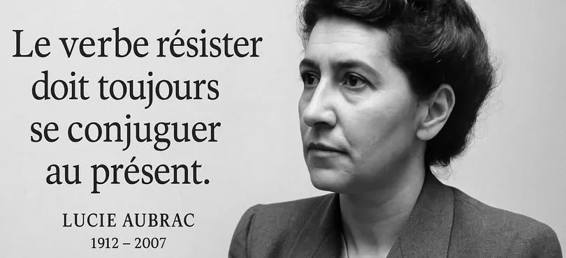 Le héros du jour – 5 Novembre – LUCIE AUBRAC Le héros du jour – 5 Novembre – LUCIE AUBRAC